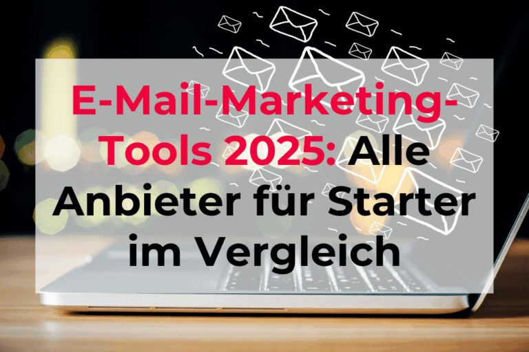 E-Mail-Marketing-Tools 2025 Alle Anbieter für Starter im Vergleich