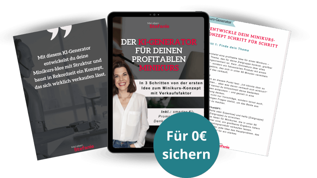 In 3 Tagen von der ersten Idee zum Minikurs-Konzept mit Verkaufsfaktor – inklusive smarter KI-Prompts, die dir das Denken (fast) abnehmen.